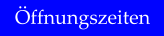 ffnungszeiten