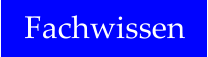 Fachwissen